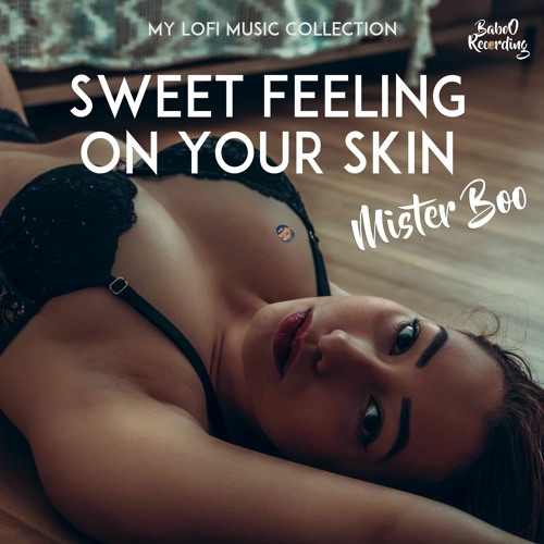 Sweet Feeling On Your Skin [ FREE NO COPYRIGHT LOFI MUSIC ]