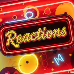 Reactions