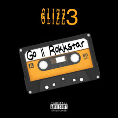 Glizz3- Go Li Rockstar prod differentmoney