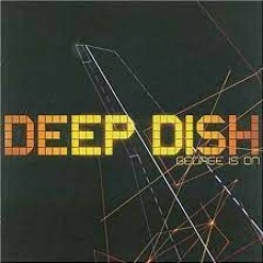 Deep Dish - George Is On  CD1