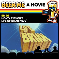 EP36: Monty Python's Life of Brian (1979)