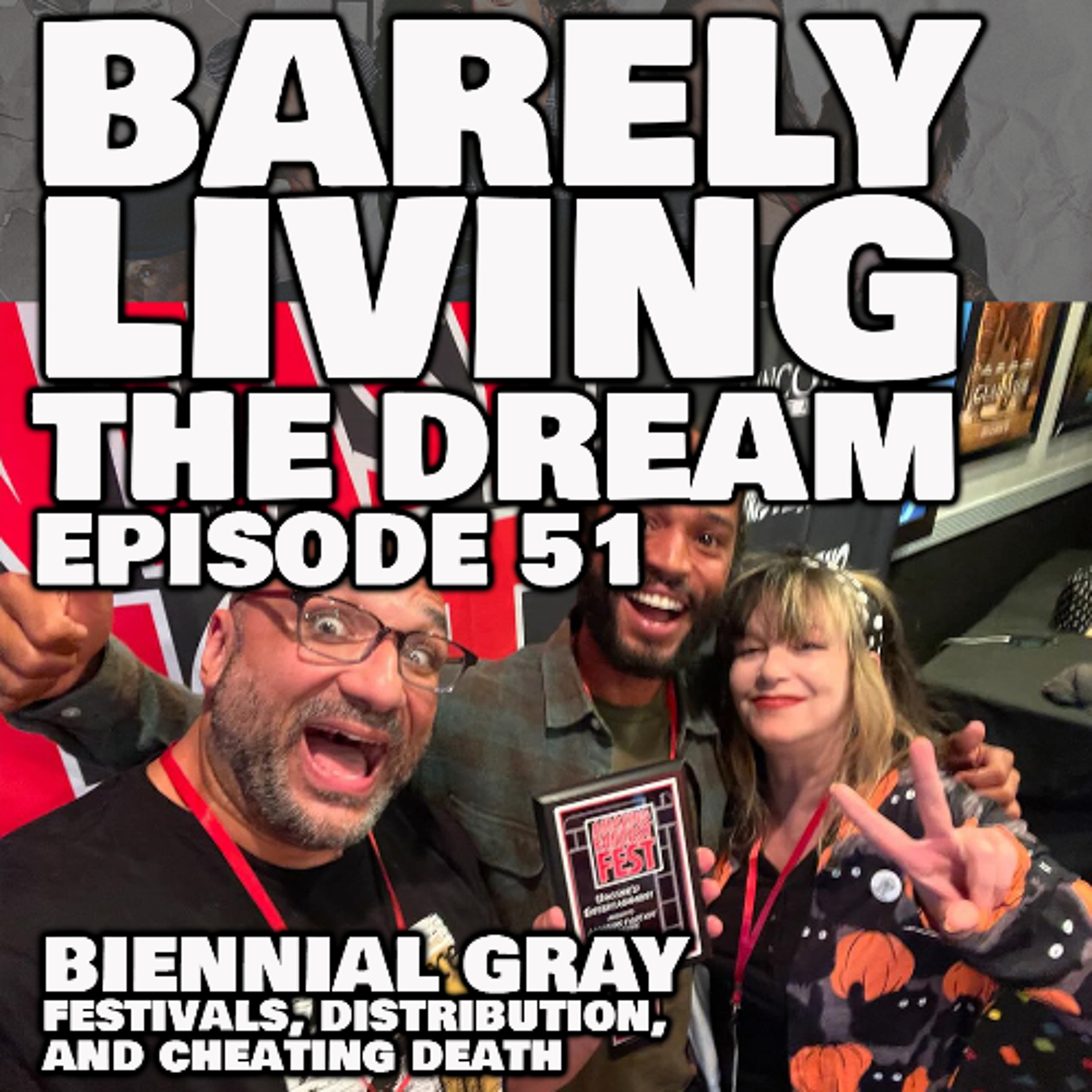 My Film WON… Then I Almost Died (Again) - Barely Living The Dream Ep. 51 episode artwork