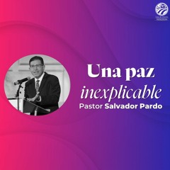 Salvador Pardo | Una paz inexplicable | 11/12/23