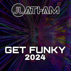 Yo yo get funky - J Latham 2024 mix