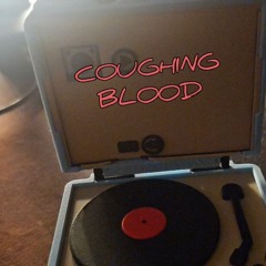 COUGHING BLOOD (prod. WhiteEyez Beats)