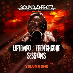 SOUND D - FECTZ PRESENTS UPTEMPO / FRENCHCORE SESSIONS 001