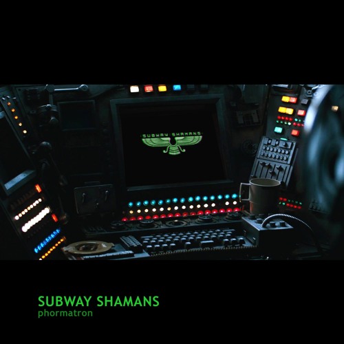 Subway Shamans - Phormatron