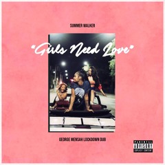 Summer Walker - Girls Need Love (George Mensah Lockdown Dub [Snippet] FREE DOWNLOAD