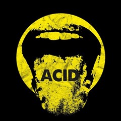 We Call This Acid !