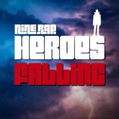 Daddyphatsnaps - Nine Rap (Heroes Falling)