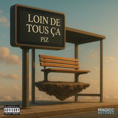 LOIN DE TOUS ÇA