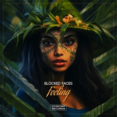 Blocked Faces - Feeling