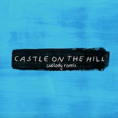 Ed Sheeran - Castle On The Hill (Custody Remix)