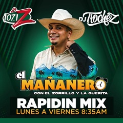 NORTENO LIGHT - RAPIDIN MIX - LA Z - INSTAGRAM: @DJTROCHEZATX