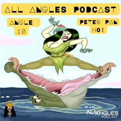 ANGLE 10: PETER PAN HO!