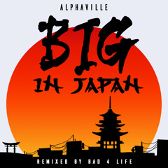 Big in Japan (B4L remix)