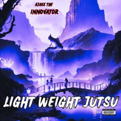 LIGHT WEIGHT JUTSU