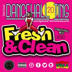 Unity Sound - Dancehall Ting v20 - Fresh N Clean Mix Nov 2020