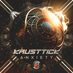 Kausttick - Anxiety E.P. (Full Mix)