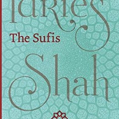 [READ] [EPUB KINDLE PDF EBOOK] The Sufis by  Idries Shah 📝