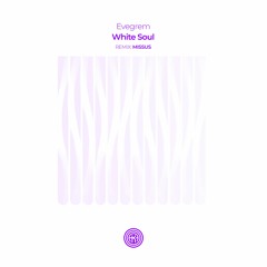 Evegrem - White Soul (Original Mix)