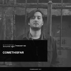 DifferentSound invites Comethisfar [Only Vinyl] / Podcast #183