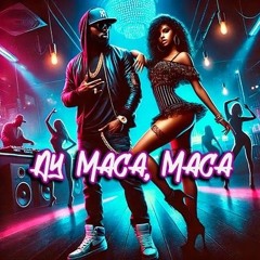 Ay Maca, Maca