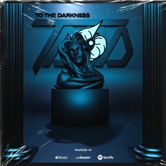 To The Darkness
