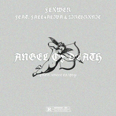 Angel Of Death (ft SirChonic & FALL4ALIVA)