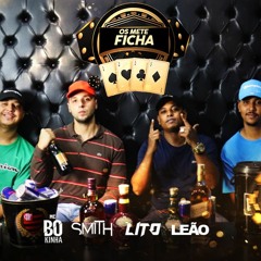 OS METE FICHA. MC SMITH. MC LEÃO. MC LITO. MC BOKINHA.