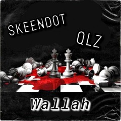 Qlz x SkeenDot- Wallah