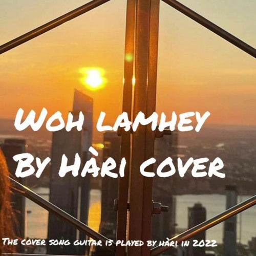 Woh lamhey- Hàri - Cover