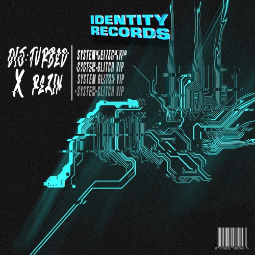 DIS:TURBED X REZIN - SYSTEM GLITCH VIP (1min CLIP) OUT 18/08