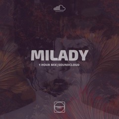 Milady - Mix | 1 HOUR