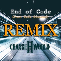 Change The World (Feat. YaYa Diamond)(EoC Remix)