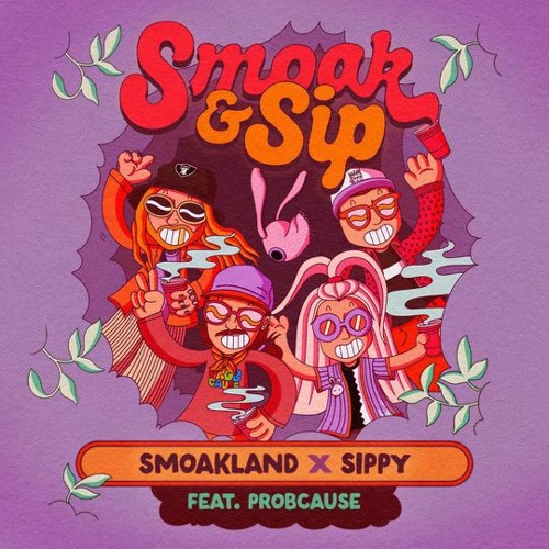 Smoak & Sip - Smoakland x SIPPY Feat. ProbCause