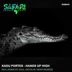 Kadu Portes - Hands Up High (Saul Antolin Remix)