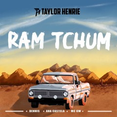 Dennis & Ana Castela - RAM TCHUM (Taylor Henrie Remix) PREVIEW