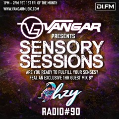 Vangar Pres. Sensory Sessions EP.90 w/HZY [DI.FM]