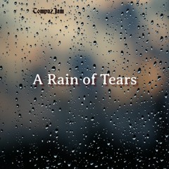 A Rain Of Tears