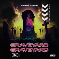 Graveyard Feat. Yeezy Doe Bouyy