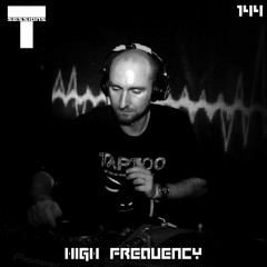 T SESSIONS 144 - HIGH FREQUENCY