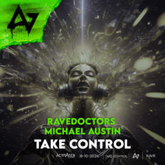 RaveDoctors x Michael Austin - Take Control