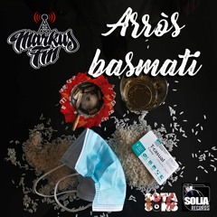 Markus FM & Dj Solja - Arròs basmati (prod. Sotasons)