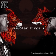 DowntempoLoveCast 019 - Solar Kings