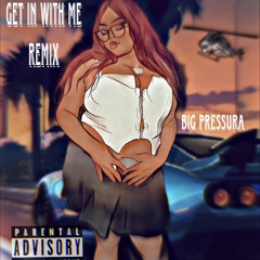 Get in with me remix