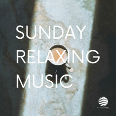 SUNDAY RELAX MUSIC