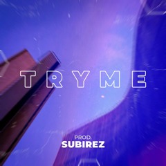 TRYME. (AVAILABLE)