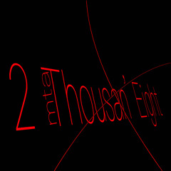 2 Thousan’ Eight