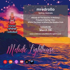 mredrollo - Melodic Lighthouse #49 (03.06.25)